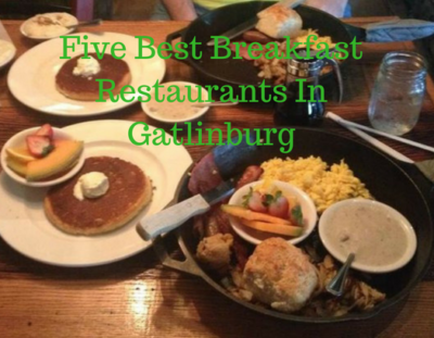 Five Best Breakfast Restaurants In Gatlinburg - Travel To Gatlinburg