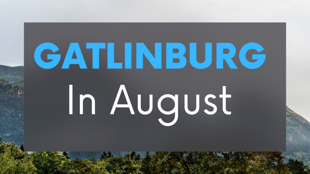 Gatlinburg Events August 2023