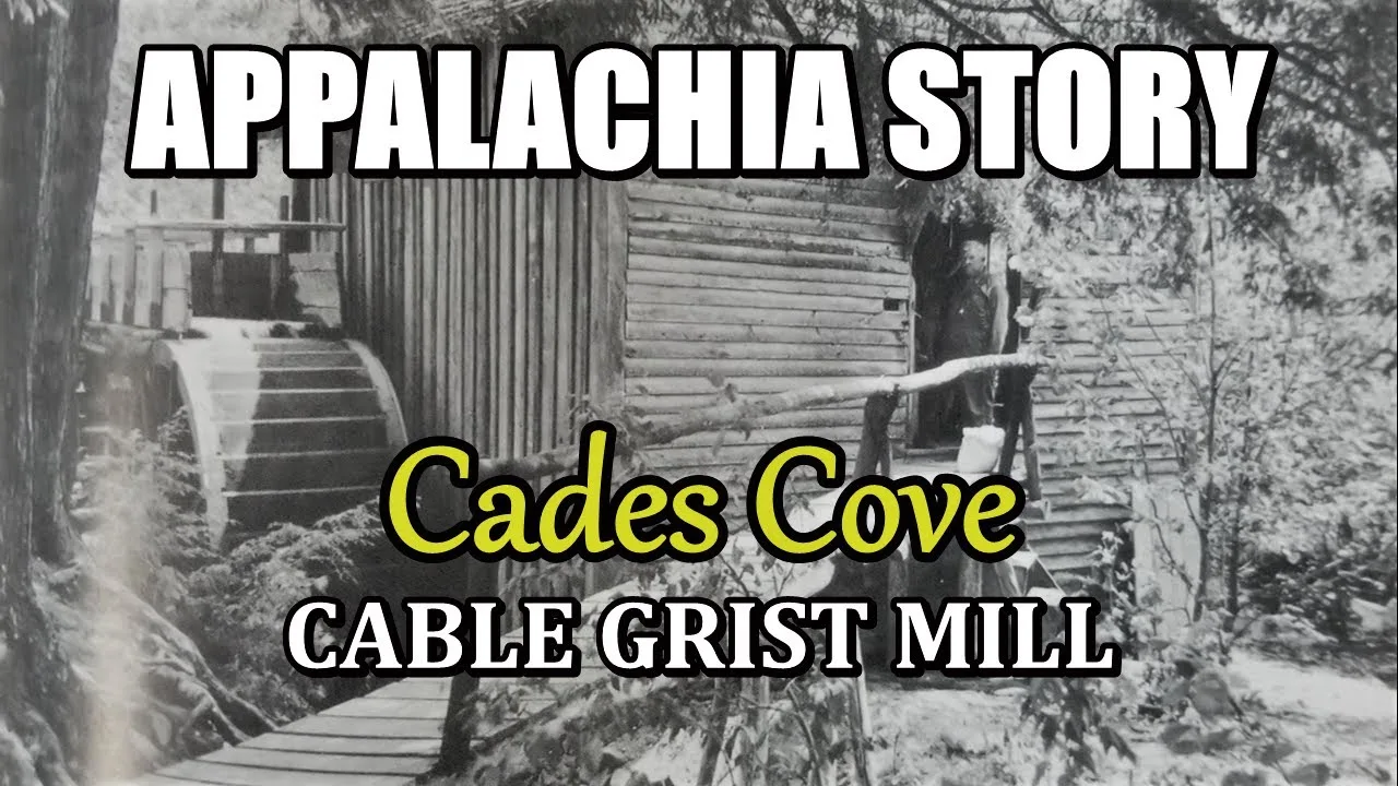Unveiling the History of Cable Mill: A Cornerstone of Cades Cove